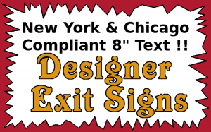 Fancy New York & Chicago 8" Exit Signs
